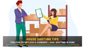 Tips for Effortless and Economic Local House Shifting in Pune